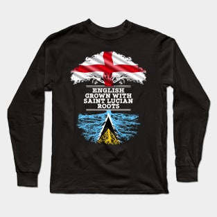 English Grown With Saint Lucian Roots - Gift for Saint Lucian With Roots From Saint Lucia Long Sleeve T-Shirt